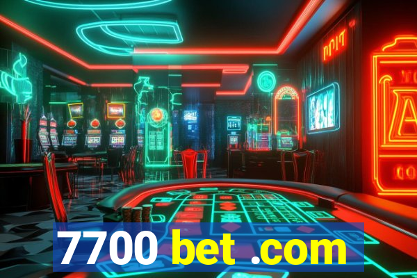 7700 bet .com